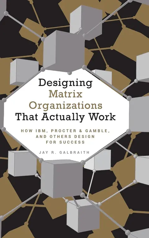 Cover of Designing Matrix Organizations that Actually Work