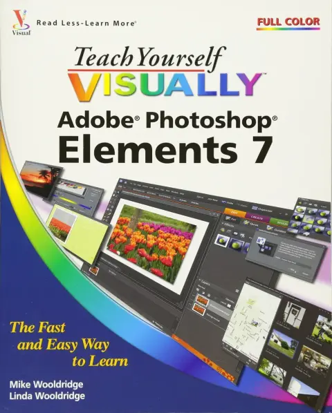 Cover of Teach Yourself VISUALLYTM Photoshop® Elements 7