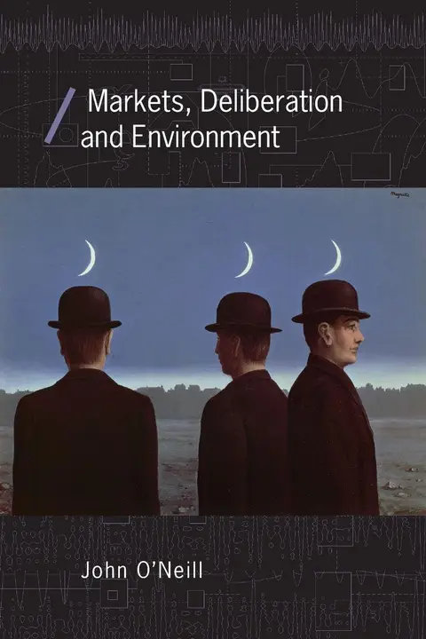 Cover of Markets, Deliberation and Environment