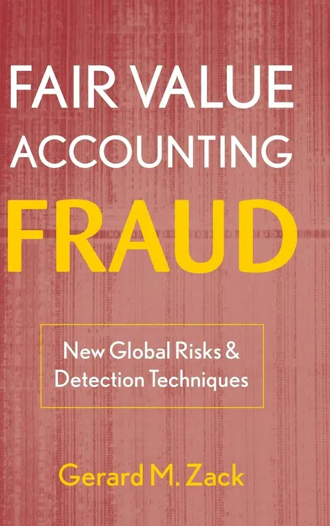Cover of Fair Value Accounting Fraud New Global Risks and Detection Techniques