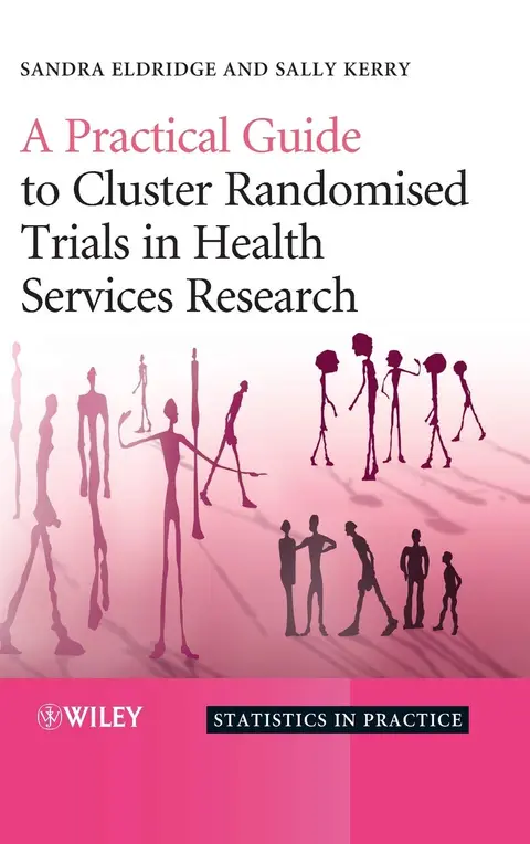 Cover of A Practical Guide to Cluster Randomised Trials in Health Services Research