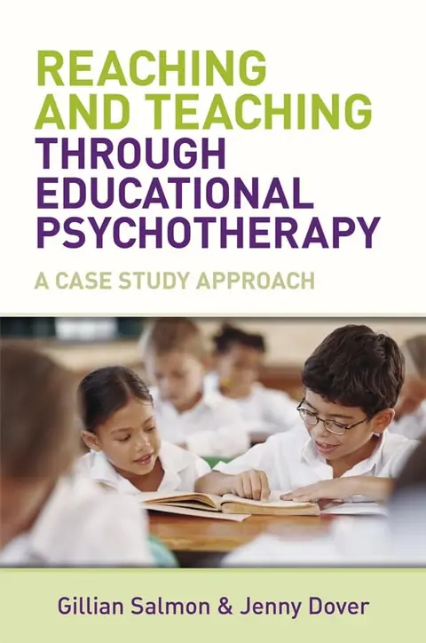Cover of Reaching and Teaching Through Educational Psychotherapy