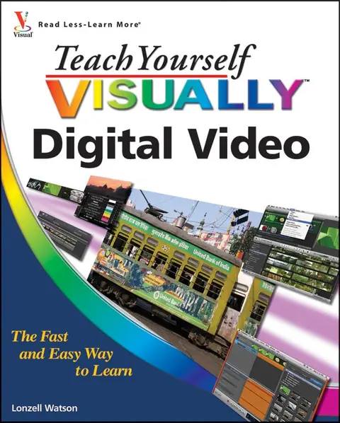 Cover of Teach Yourself VISUALLY Digital Video (Teach Yourself VISUALLY (Tech))