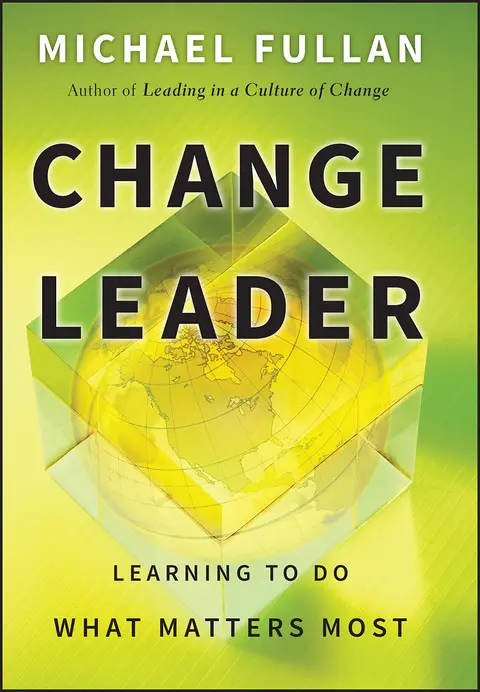 Cover of Change Leader - Learning to Do What Matters Most