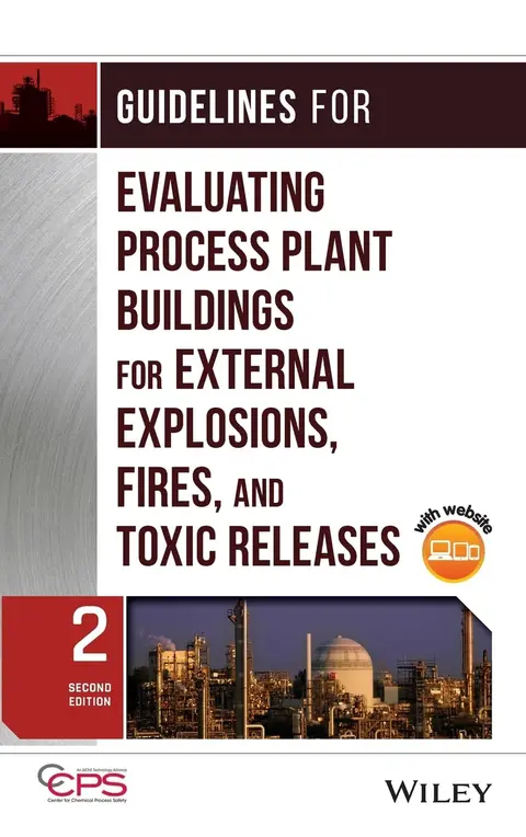 Cover of Guidelines for Evaluating Process Plant Buildings for External Explosions, Fires, and Toxic Releases
