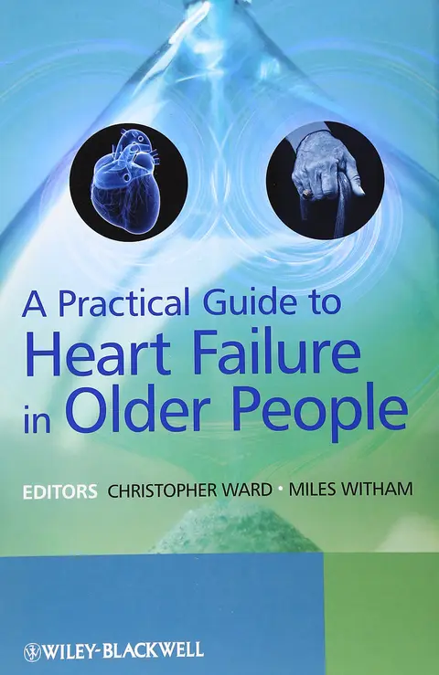 Cover of A Practical Guide to Heart Failure in Older People