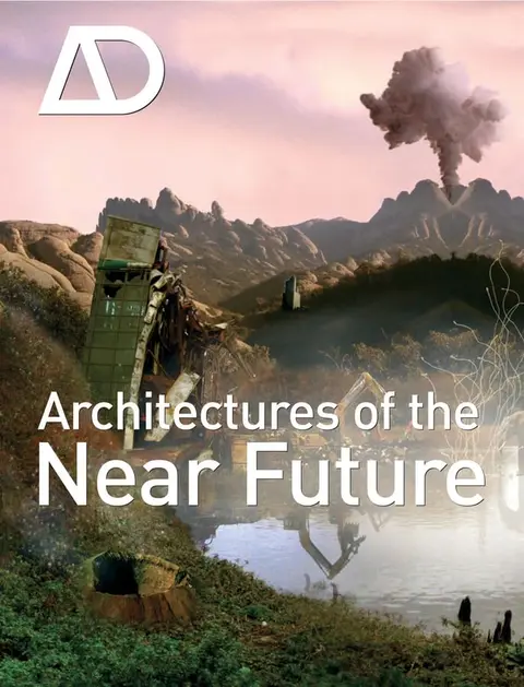 Cover of Architectures of the Near Future - Architectural Design