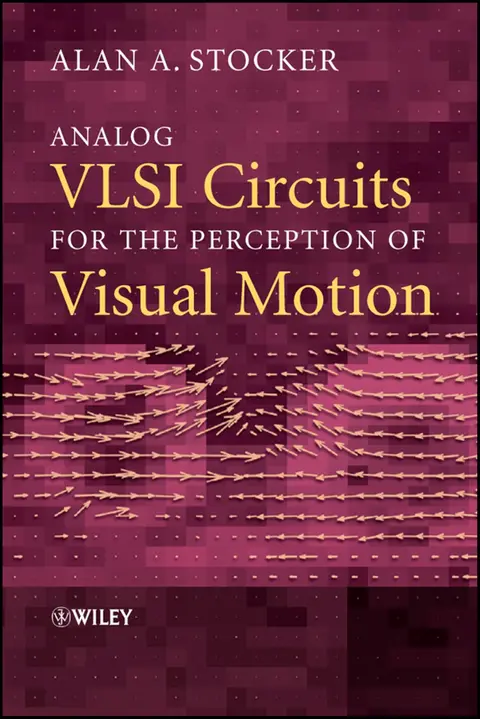 Cover of Analog Vlsi Circuits for the Perception of Visual Motion