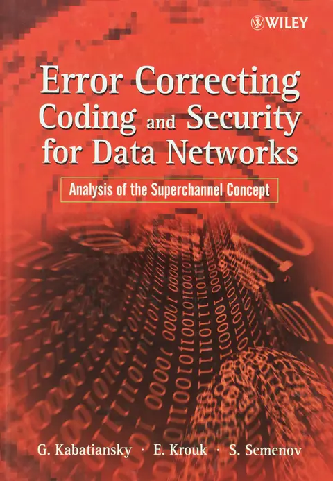 Cover of Error Correcting Coding and Security for Data Networks - Analysis of the Superchannel Concept