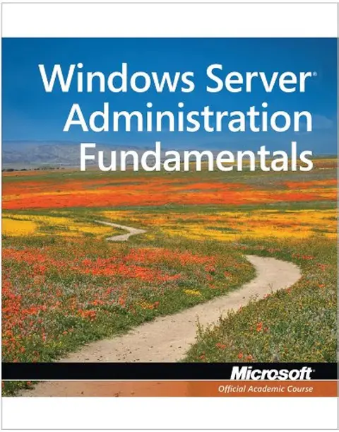 Cover of Windows Server Administration Fundamentals, Exam 98-365