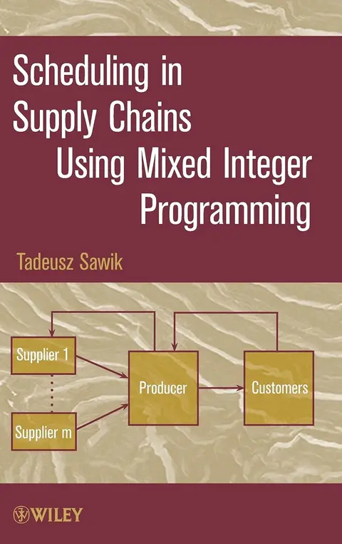 Cover of Scheduling in Supply Chains Using Mixed Integer Programming