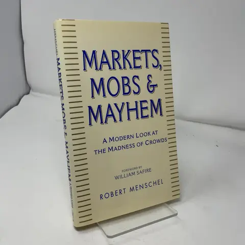 Cover of Markets, Mobs & Mayhem