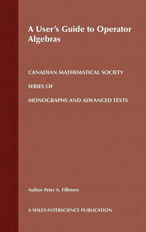 Cover of A User's Guide to Operator Algebras
