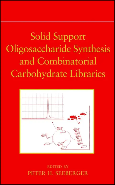 Cover of Solid Support Oligosaccharide Synthesis and Combinatorial Carbohydrate Libraries