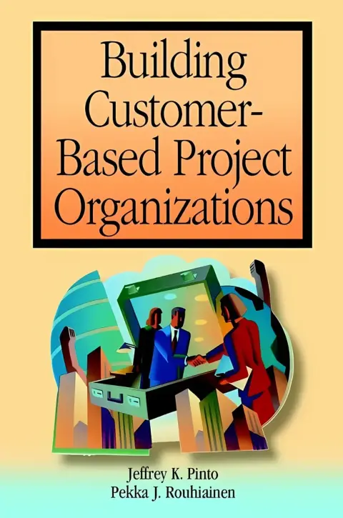 Cover of Building Customer–Based Project Organizations