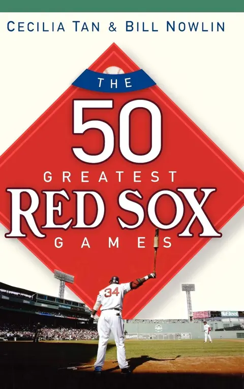 Cover of The 50 Greatest Red Sox Games