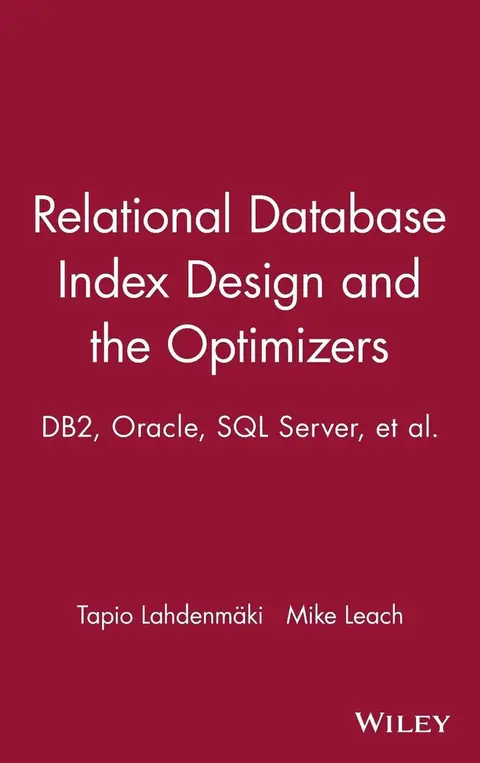 Cover of Relational Database Index Design and the Optimizers