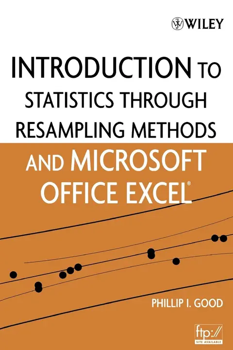 Cover of Introduction to Statistics Through Resampling Methods and Microsoft Office Excel