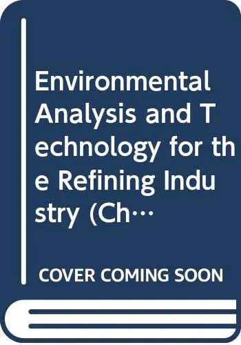 Cover of Environmental Analysis and Technology for the Refining Industry