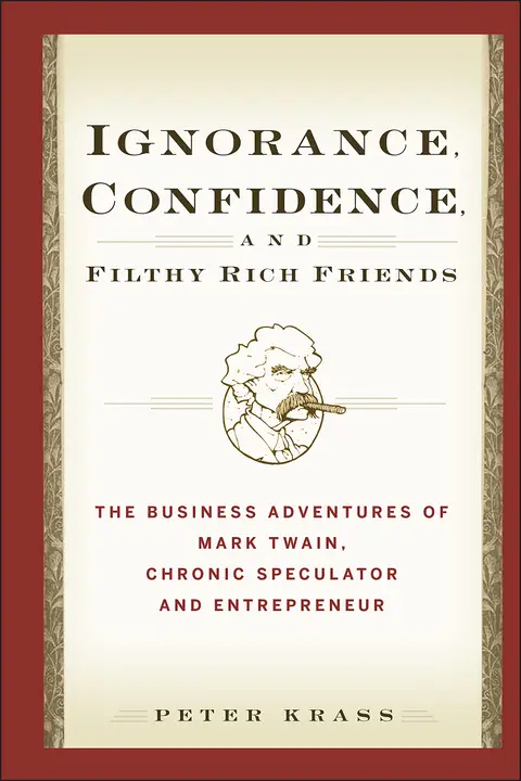 Cover of Ignorance, Confidence, and Filthy Rich Friends
