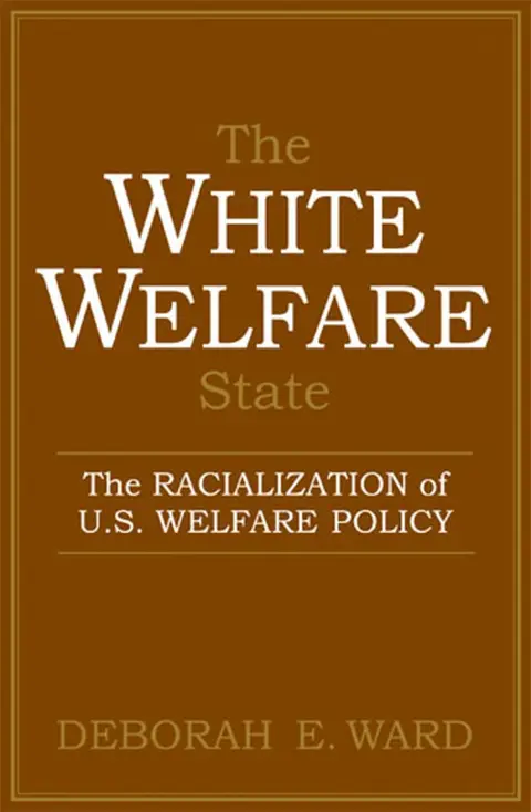 Cover of The White Welfare State