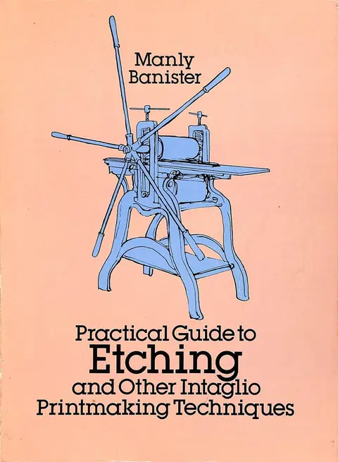 Cover of Practical Guide to Etching and Other Intaglio Printmaking Techniques
