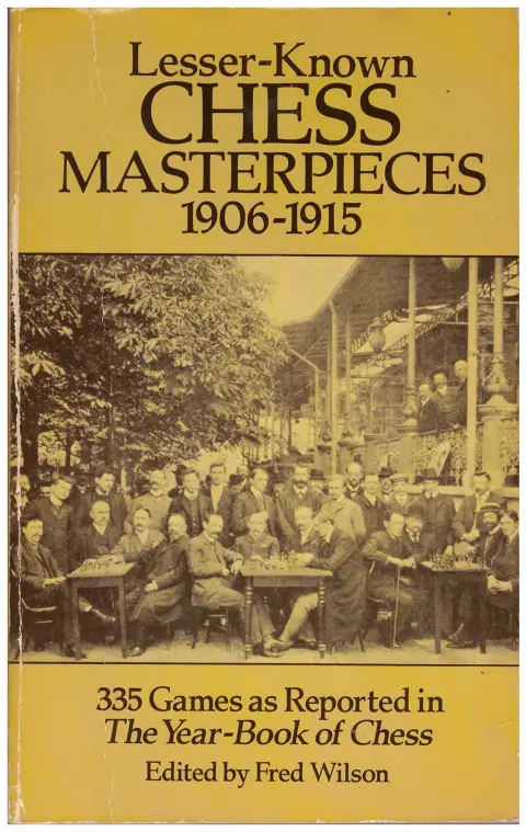 Cover of Lesser Known Chess Masterpieces, 1906-15