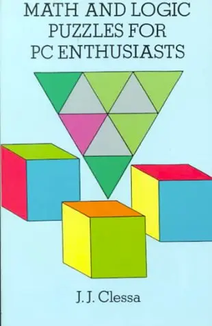 Cover of Math and Logic Puzzles for PC Enthusiasts
