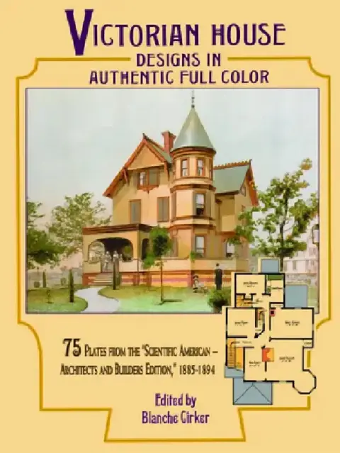 Cover of Victorian House Designs in Authentic Full Color