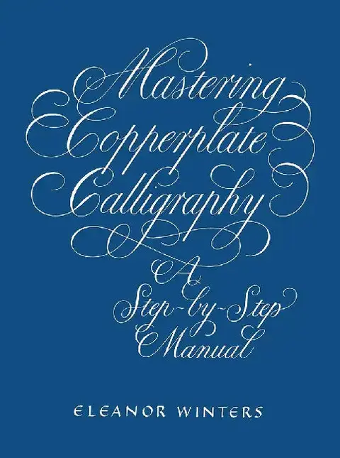 Cover of Mastering Copperplate Calligraphy