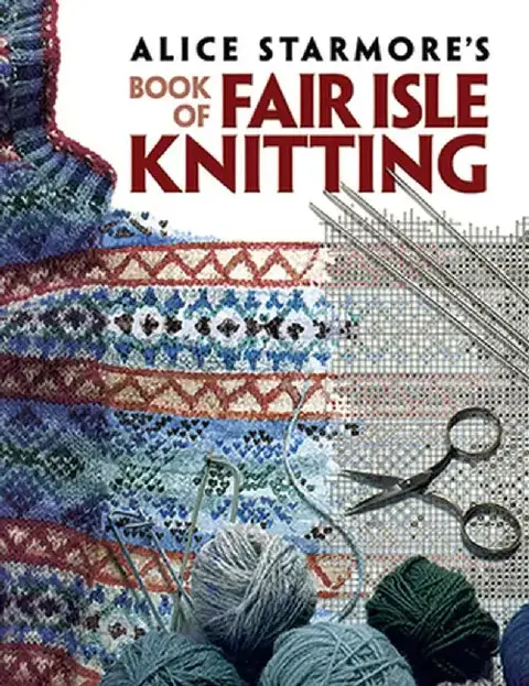 Cover of Alice Starmore's Book of Fair Isle Knitting