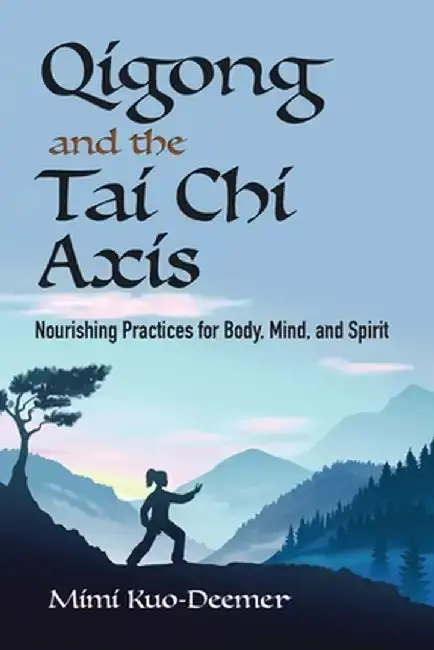 Cover of Qigong and the Tai Chi Axis