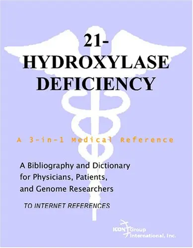 Cover of 21-Hydroxylase Deficiency - A Bibliography and Dictionary for Physicians, Patients, and Genome Researchers