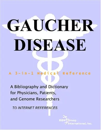 Cover of Gaucher Disease - A Bibliography and Dictionary for Physicians, Patients, and Genome Researchers