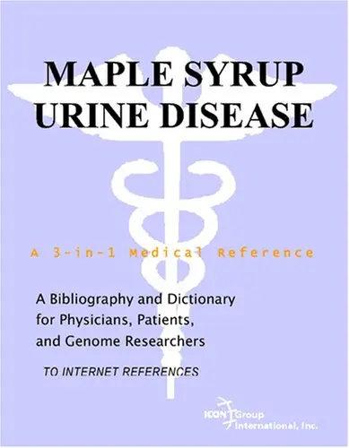 Cover of Maple Syrup Urine Disease - A Bibliography and Dictionary for Physicians, Patients, and Genome Researchers