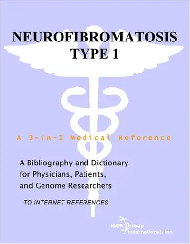 Cover of Neurofibromatosis Type 1 - A Bibliography and Dictionary for Physicians, Patients, and Genome Researchers