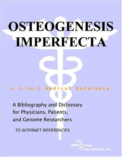 Cover of Osteogenesis Imperfecta - A Bibliography and Dictionary for Physicians, Patients, and Genome Researchers