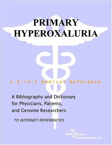 Cover of Primary Hyperoxaluria - A Bibliography and Dictionary for Physicians, Patients, and Genome Researchers