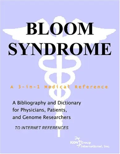 Cover of Bloom Syndrome - A Bibliography and Dictionary for Physicians, Patients, and Genome Researchers