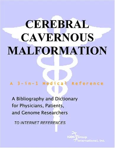 Cover of Cerebral Cavernous Malformation - A Bibliography and Dictionary for Physicians, Patients, and Genome Researchers