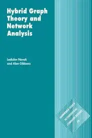Cover of Hybrid Graph Theory and Network Analysis