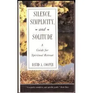 Cover of Silence, Simplicity and Solitude