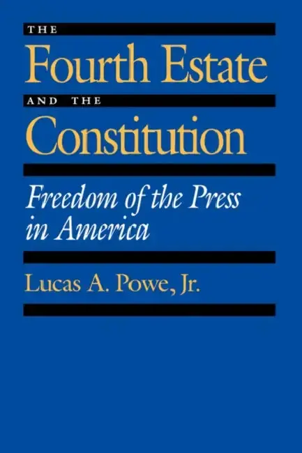 Cover of The Fourth Estate and the Constitution