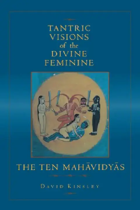 Cover of Tantric Visions of the Divine Feminine