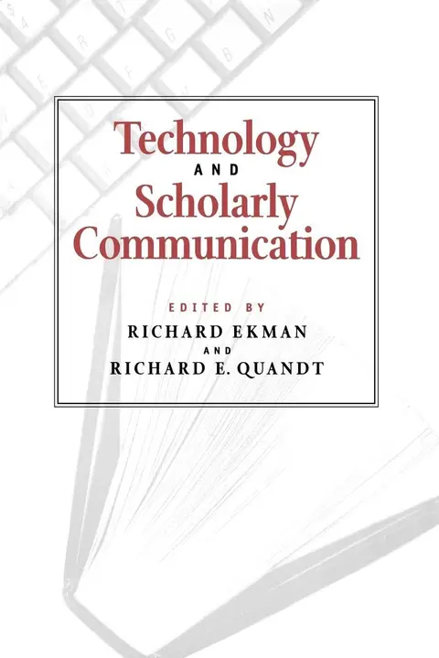 Cover of Technology and Scholarly Communication