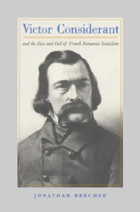Cover of Victor Considerant and the Rise and Fall of French Romantic Socialism