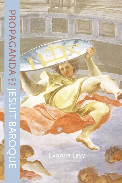 Cover of Propaganda and the Jesuit Baroque