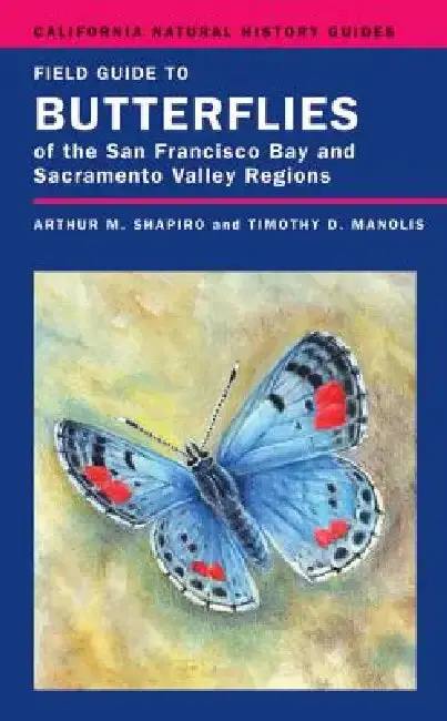Cover of Field Guide to Butterflies of the San Francisco Bay and Sacramento Valley Regions