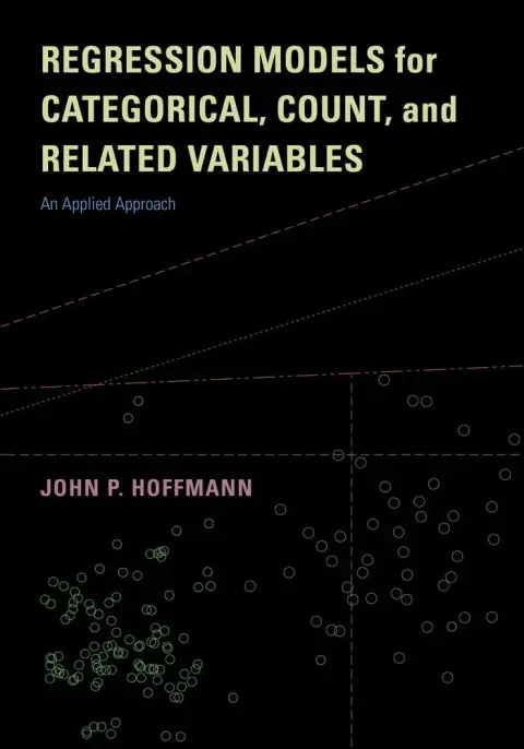 Cover of Regression Models for Categorical, Count, and Related Variables
