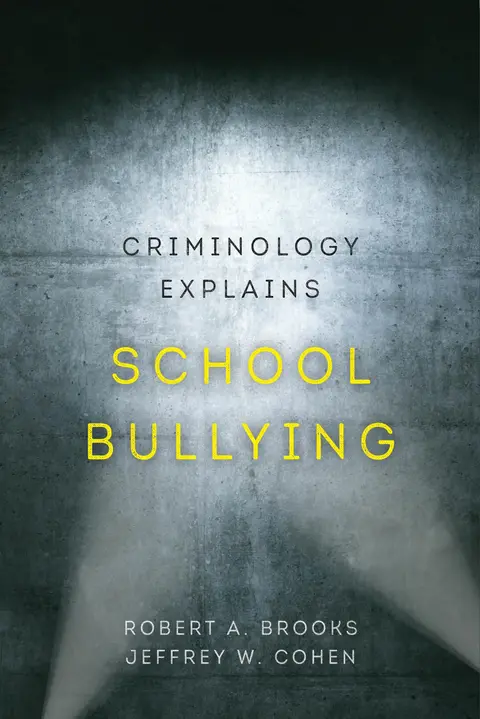 Cover of Criminology Explains School Bullying